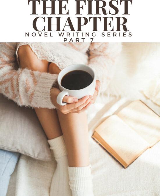 Novel Writing Series Part 7: Writing The First Chapter